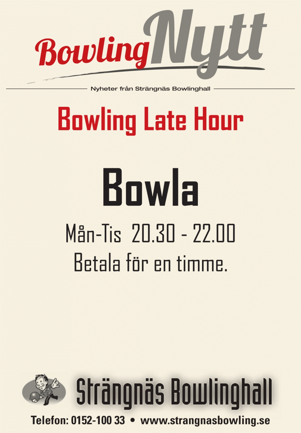 Bowling Late Hour